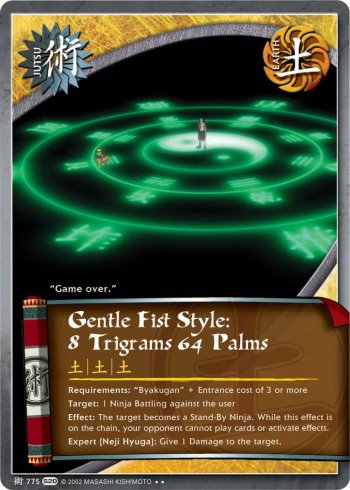 Gentle Fist Style: 8 Trigrams 64 Palms — Naruto CCG card j775