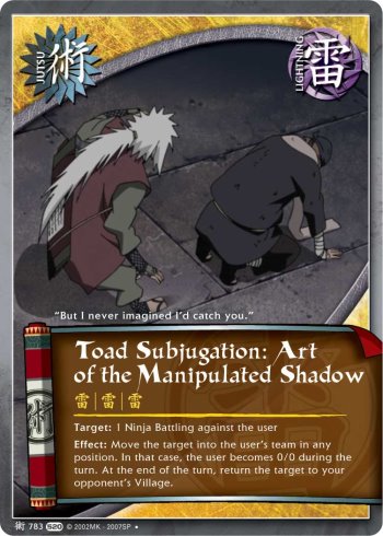 Toad Subjugation: Art of the Manipulated Shadow — Naruto CCG card j783