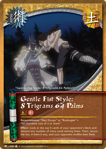 Gentle Fist Style: 8 Trigrams 64 Palms Jus080 — Naruto CCG card jUS080