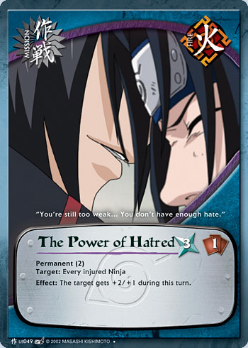 The Power of Hatred Mus049 — Naruto CCG card mUS049